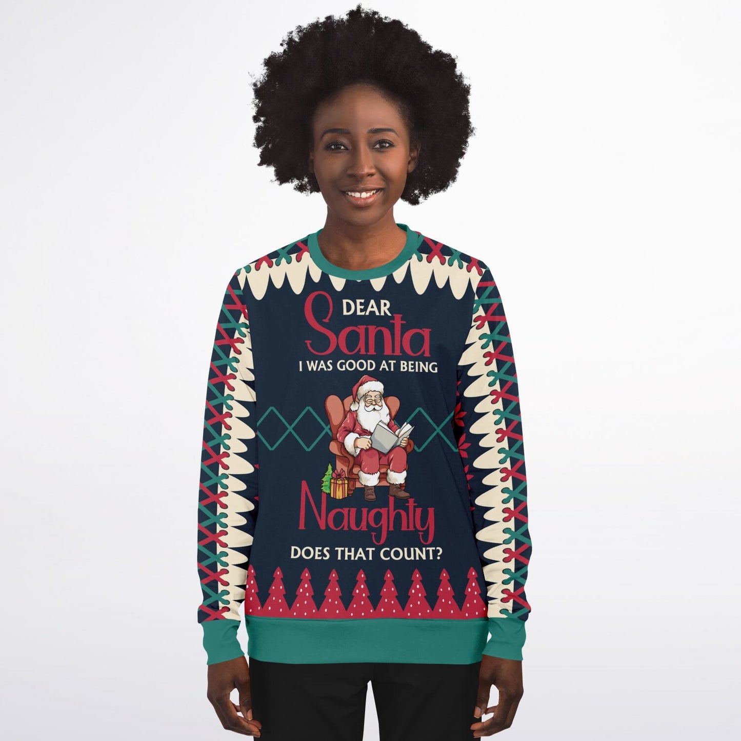 "Dear Santa, I Was Good at Being Naughty" Ugly Christmas Sweater
