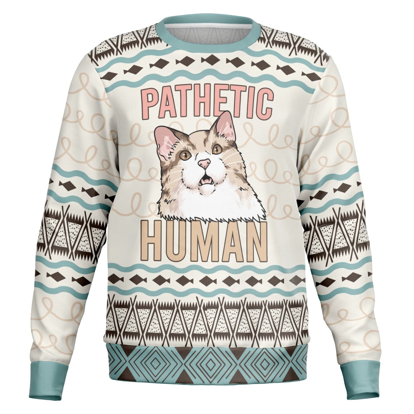 Pathetic Human - Sassy Cat Ugly Christmas Sweater