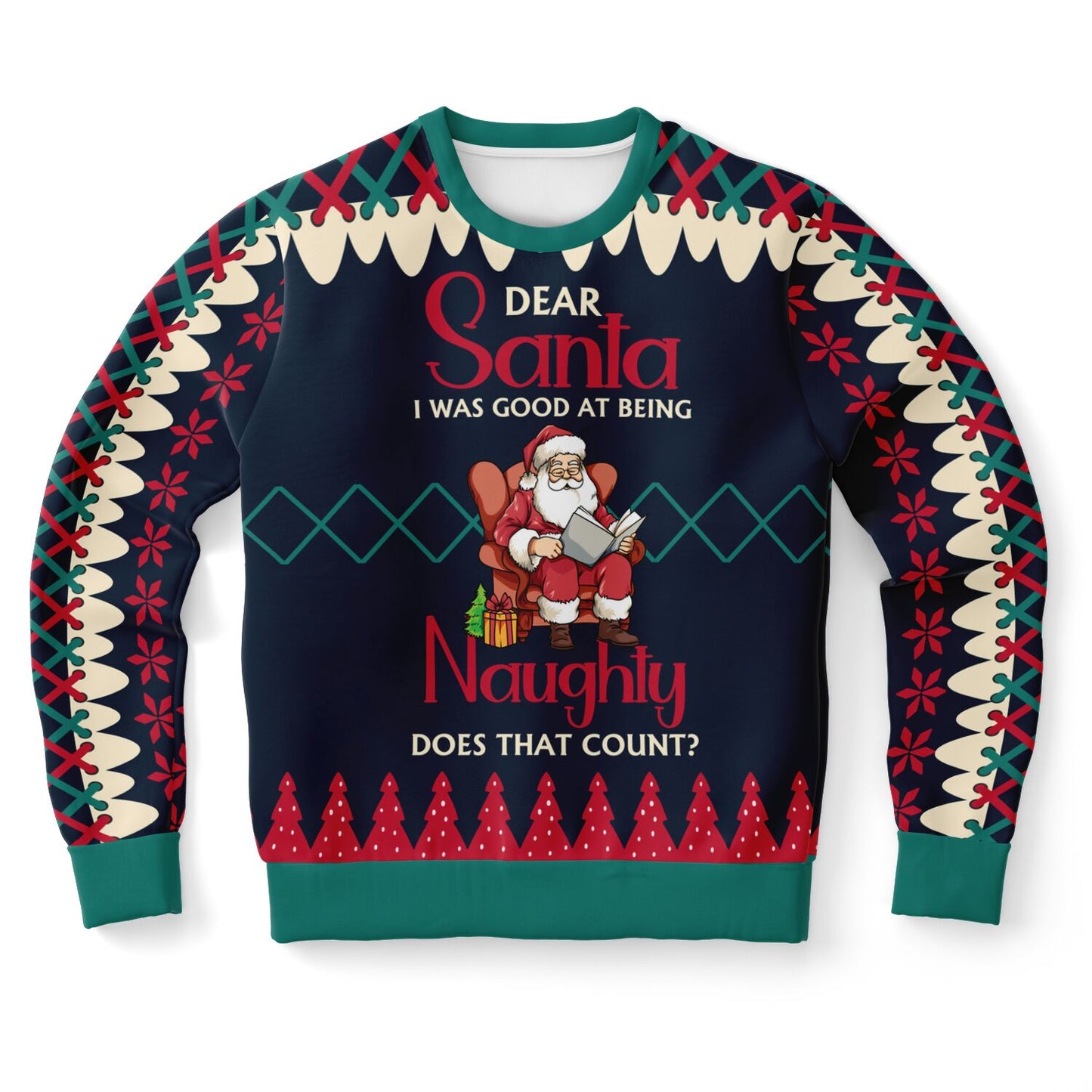 "Dear Santa, I Was Good at Being Naughty" Ugly Christmas Sweater