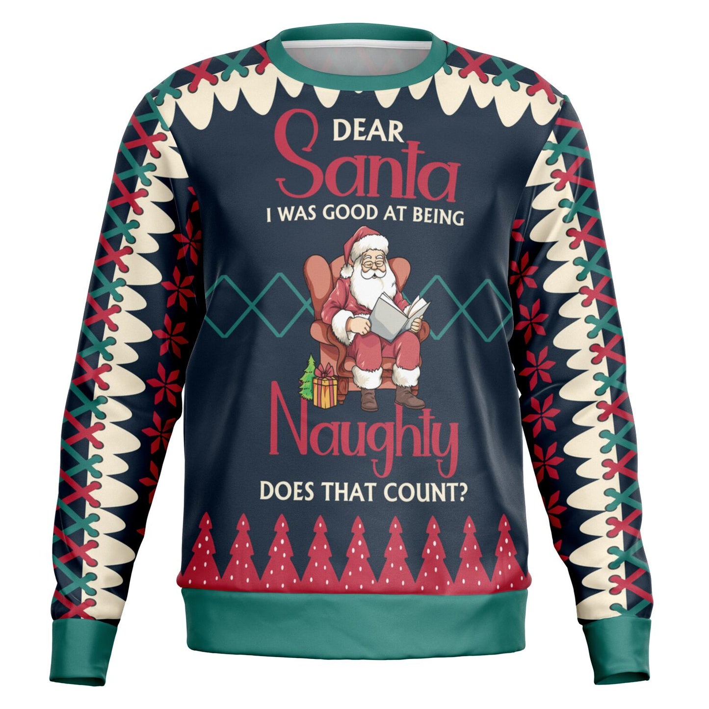 "Dear Santa, I Was Good at Being Naughty" Ugly Christmas Sweater
