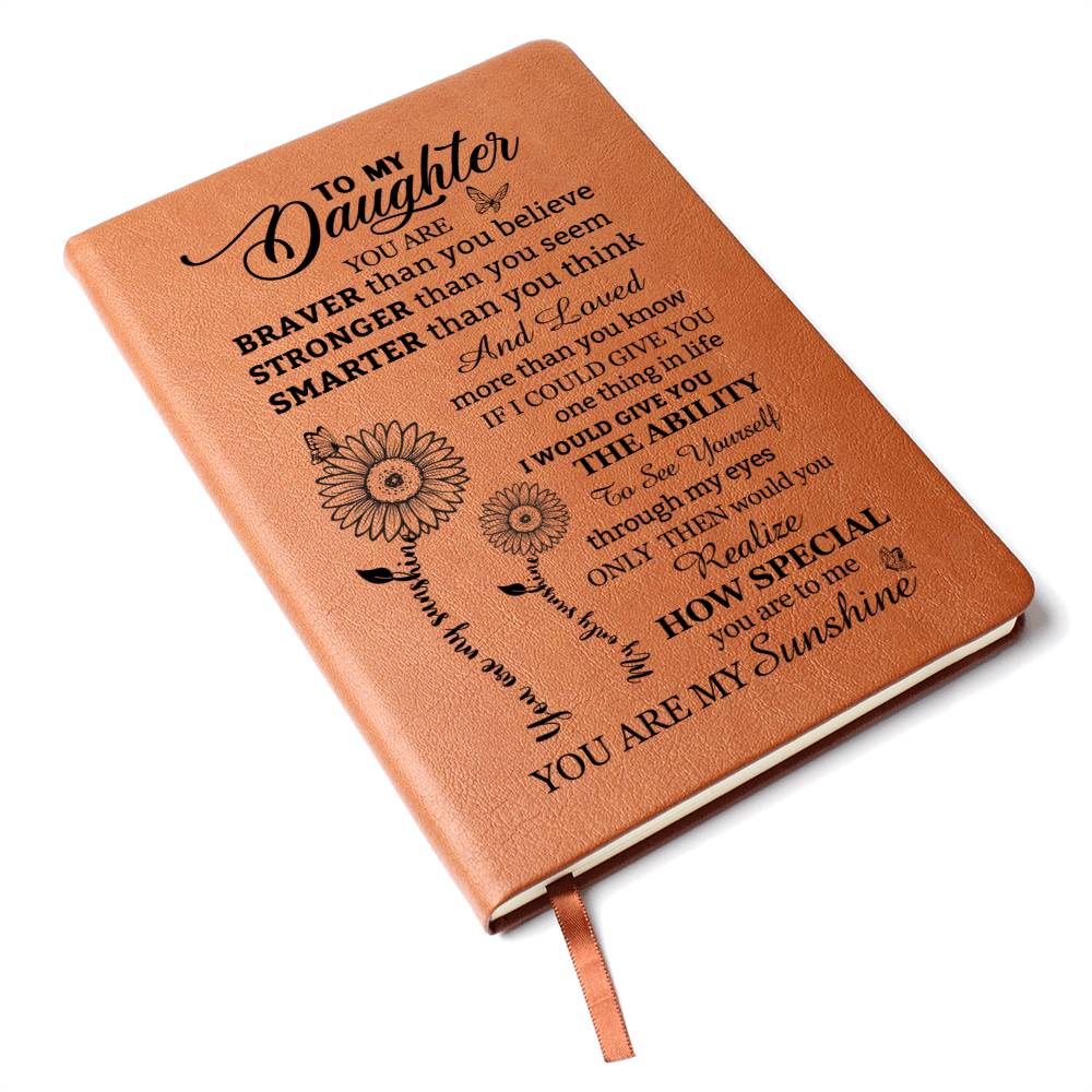 To My Daughter, You Are My Sunshine Vegan Leather Journal