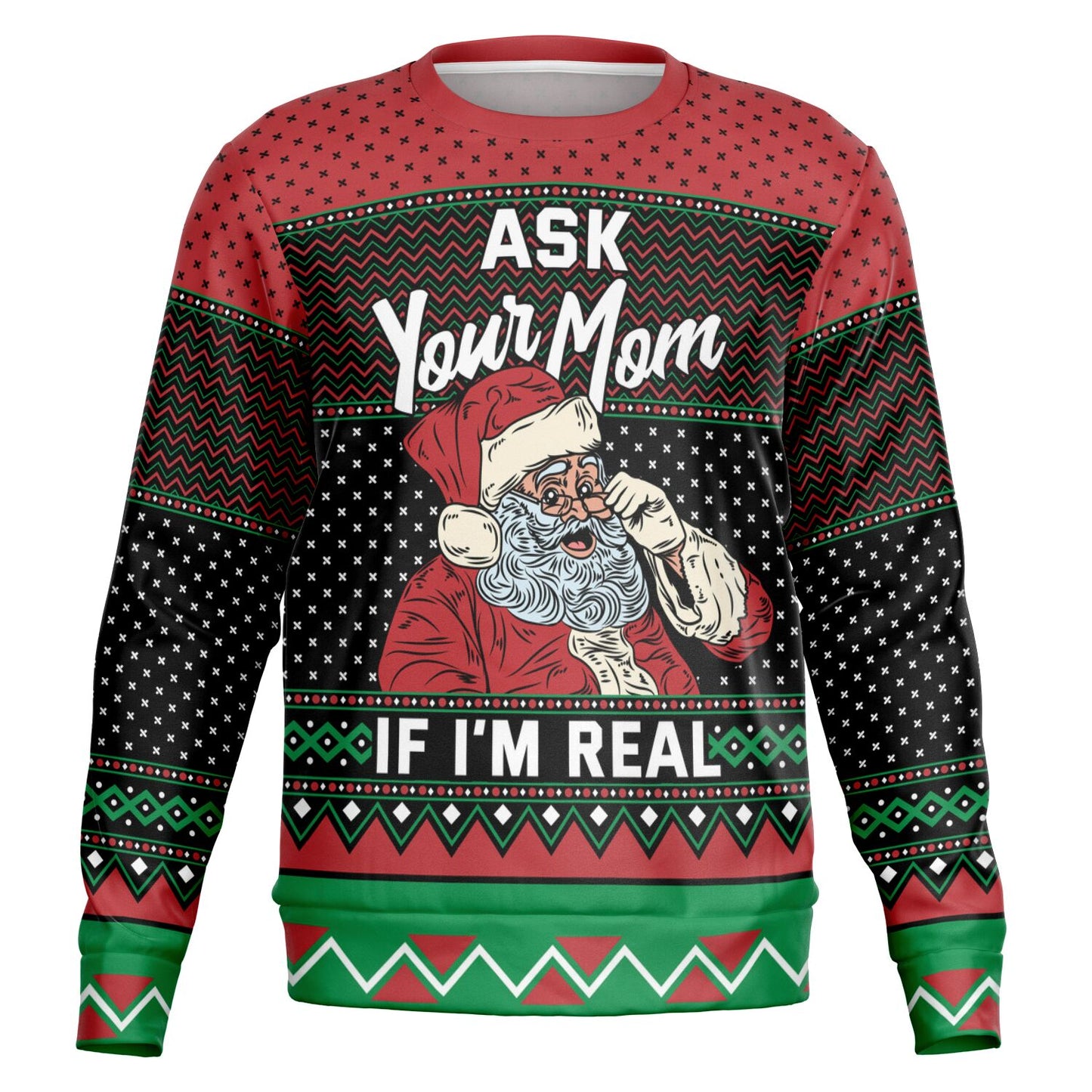 "Ask your Mom if I'm Real" Ugly Christmas Sweater