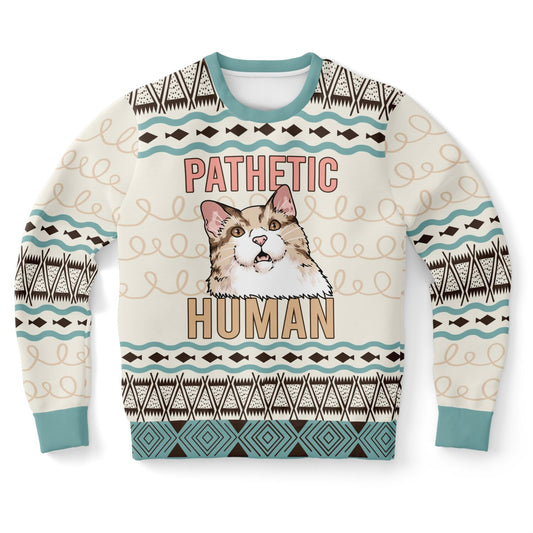 Pathetic Human - Sassy Cat Ugly Christmas Sweater