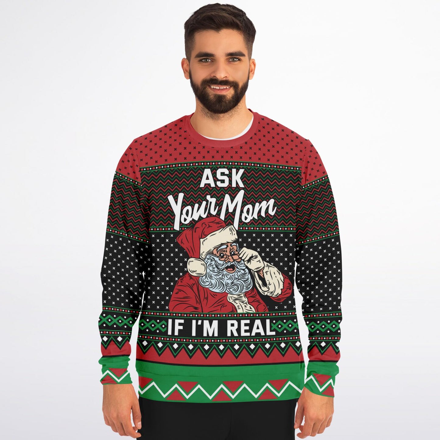 "Ask your Mom if I'm Real" Ugly Christmas Sweater
