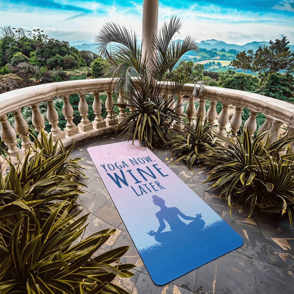 Yoga Now Wine Later Yoga Mat – Funny Yoga Mat for Wine Lovers | Gift for Yoga Enthusiast | Wine and Yoga Fitness Mat | Mindful Exercise Mat